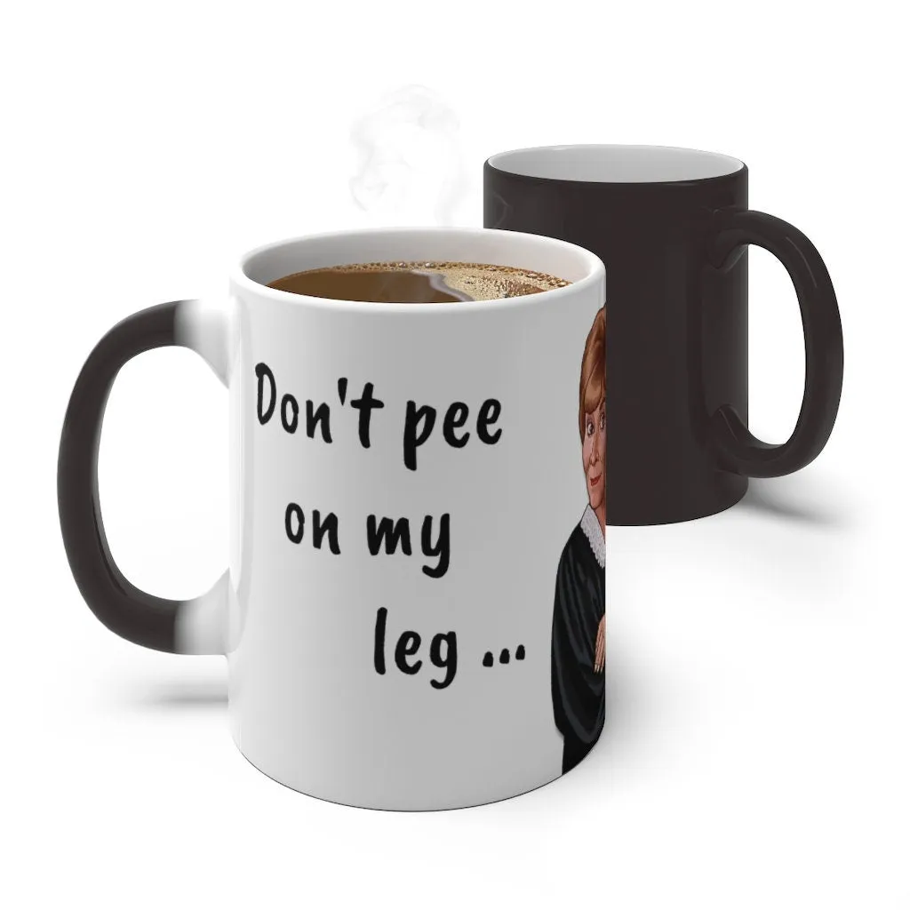 Judge Judy Mug,Pee on my leg,Sarcastic Judge Judy Magic/Non-magic Mug Gift for Christmas/Thanksgiving/Birthday/Judy Fan/Graduation/Valentine