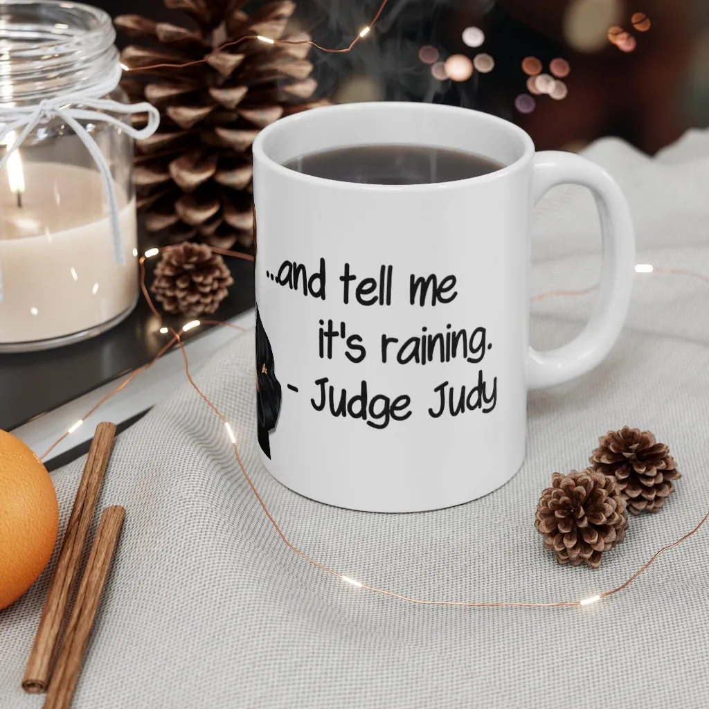 Judge Judy Mug,Pee on my leg,Sarcastic Judge Judy Magic/Non-magic Mug Gift for Christmas/Thanksgiving/Birthday/Judy Fan/Graduation/Valentine