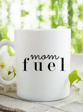 Mom Fuel Coffee Mug