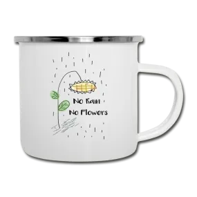 No Rain No Flowers Enamel Camper Mug